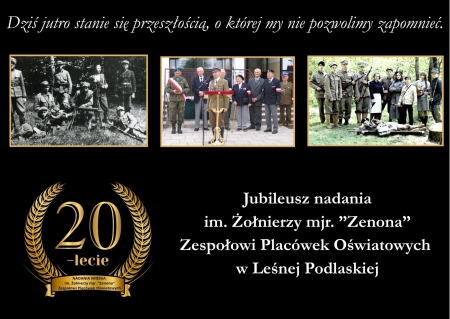 Nasza historia, nasz Patron – 20 lat pod sztandarem Żołnierzy mjr. ''Zenona”