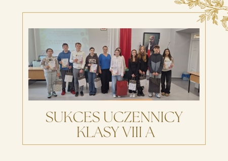 SUKCES UCZENNICY KLASY VIII A